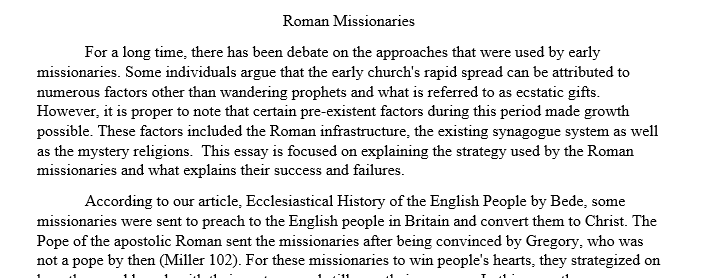 It's a 400 word MAXIMUM response to the attached file. The quest being, "What was the strategy the Roman missionaries and what explains