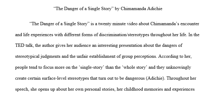 Write a paper about “The Danger of a Single Story” by Chimamanda Adichiehttps://youtu.be/D9Ihs241zeg