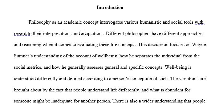 What is Wayne Sumner’s account of well-being? Why does he think that it is superior to other accounts? Critically assess some aspect of his