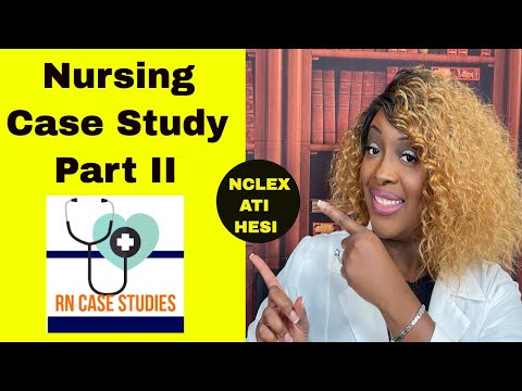 Exploring Nursing Case Studies: Learning from Real-Life Scenarios