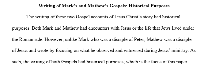 Historical purpose(s) behind the writing of Mark's and Matthew's Gospels.