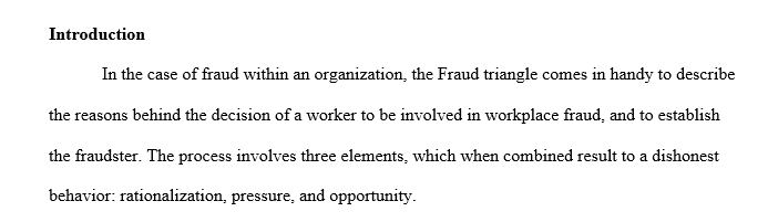 Investigators use the fraud triangle in planning 