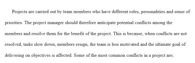 One of the reasons for project failure is project conflict