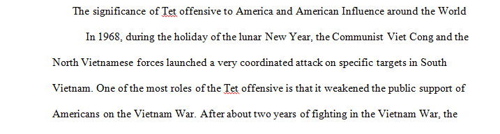 THE SIGNIFICANCE OF TET OFFENSIVE TO AMERICA AND AMERICAN INFLUENCE AROUND THE WORLD