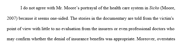 Do you agree with Mr. Moore's portrayal of health care 