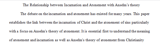 The Relationship between Incarnation and Atonement with Anselm’s theory 