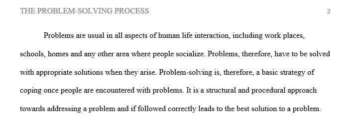 Apply a six-step to problem solving process to a specific problem scenario.