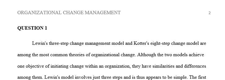 Compare and contrast Lewin's change management model and Kotter's eight-step change model.
