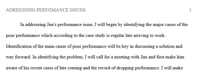 Explain how you will address Jim’s recent performance issues.