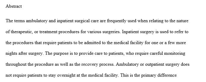 Explain the differences and similarities in caring for ambulatory versus inpatient surgical patients