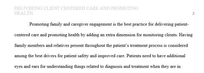 Locate one peer reviewed evidence-based article that describes a best practice being used in delivering client centered care
