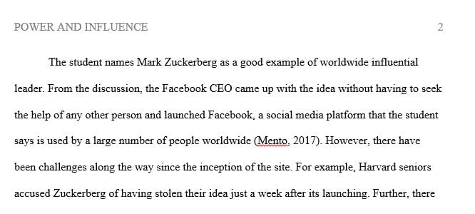 A good example of a worldwide Influential Organizational Leader is Mark Zuckerberg CEO of Facebook.