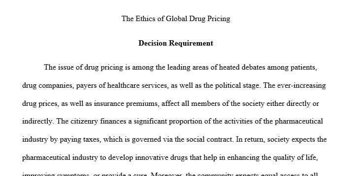 Develop an essay responding to the following questions related to the case study The Ethics of Global Drug Pricing