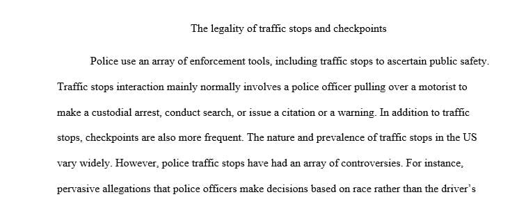 Discuss the key elements that establish a traffic stop as legally defensible and professional.