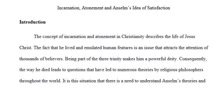 Examine the relationship between incarnation and atonement, focusing especially on Anselm’s idea of satisfaction