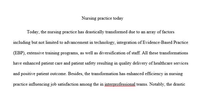 Explain how nursing practice has changed over time and how this evolution has changed the scope of practice