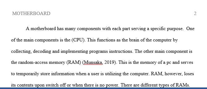 Explain the importance of motherboard components, their purpose and properties.