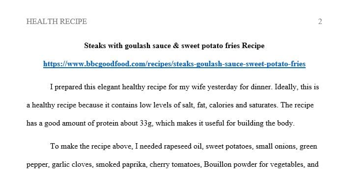 Find a healthy recipe online and write one double spaced page saying that you made the dish for your wife