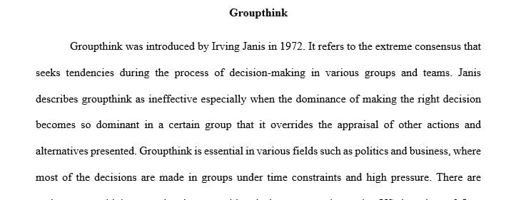 Groupthink.How would you define this term and is it a good thing or a bad thing