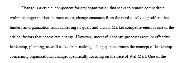 Identify and describe an organization that has gone through a change process and the impact on the organization.