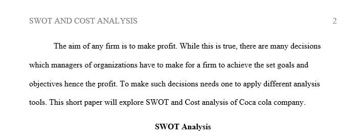 Leaders faced with decisions about investing resources often use tools such as SWOT and cost analyses