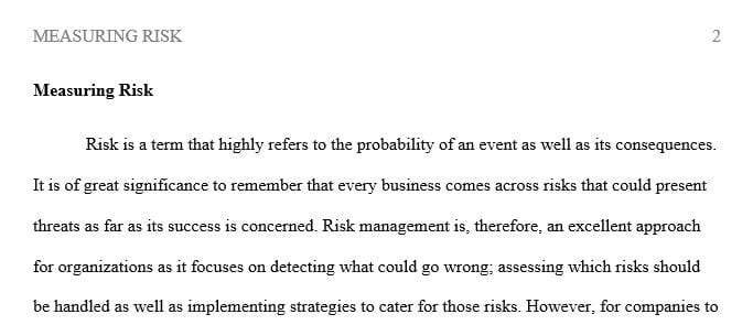 Prepare an essay of at least two pages outlining how risk measures have developed and evolved over time.