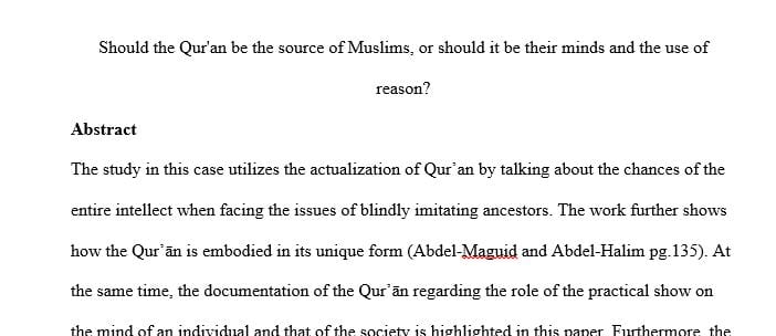 Should the Qur'an be the source of Muslims or should it be their minds and the use of reason