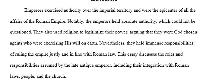 The Later Roman Emperor: Explain, using both written and material primary sources, the various roles and responsibilities 