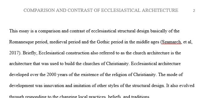 The ecclesiastical architecture (churches) of the Medieval period, the Romanesque period and the Gothic period in the Middle Ages.