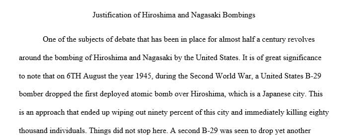Was the United States justified in bombing Hiroshima/Nagasaki during WW11