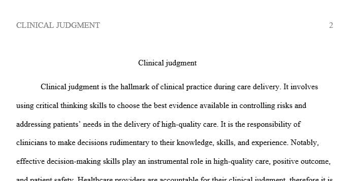 What do you feel are the greatest influences on clinical judgment