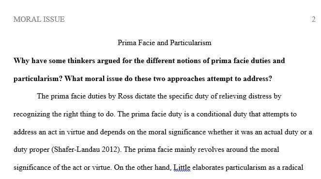 Why have some thinkers argued for the different notions of prima facie duties and particularism 
