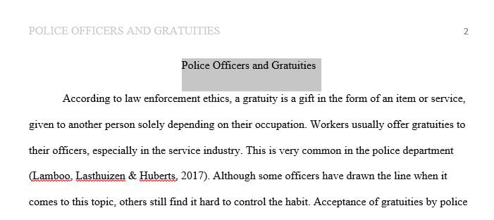 Write a 500 word essay which discusses the police acceptance of gratuities.