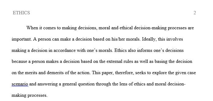 Write a four page (double spaced) paper on your choice while describing the ethics of this case.