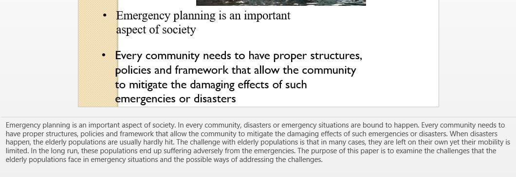 Complete a 10 slide PowerPoint presentation specific to the challenges of elderly population in emergency planning.