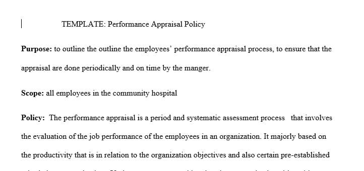 Construct a policy that details how employee performance appraisals will be conducted in the organization.