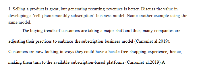 Discuss the value in developing a ‘cell phone monthly subscription’ business model.