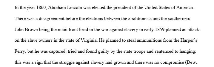 Explain in two paragraphs Why did some southern states secede immediately after Lincoln's election