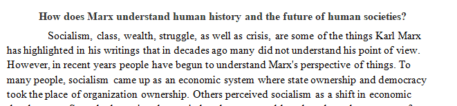 How does Marx understand human history and the future of human societies