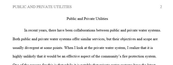 Many municipalities have private water systems and fire hydrants that connect to the public water system.