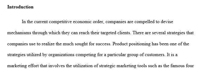 Research the product positioning of similar products to determine the best positioning for your client's product