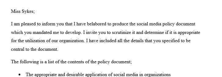Write a 450-word social media policy for your organization that you will share with upper management