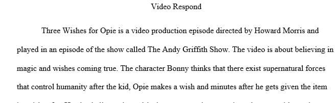 Write a response about the video The Andy Griffith Show S05E14 - Three Wishes for Opie.