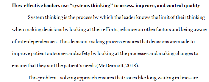 Discuss how effective leaders use “systems thinking” to assess, improve, and control quality