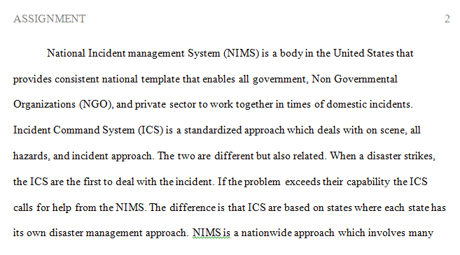 Discuss the relationship between NIMS and ICS. Please describe in your own words how the systems differ?