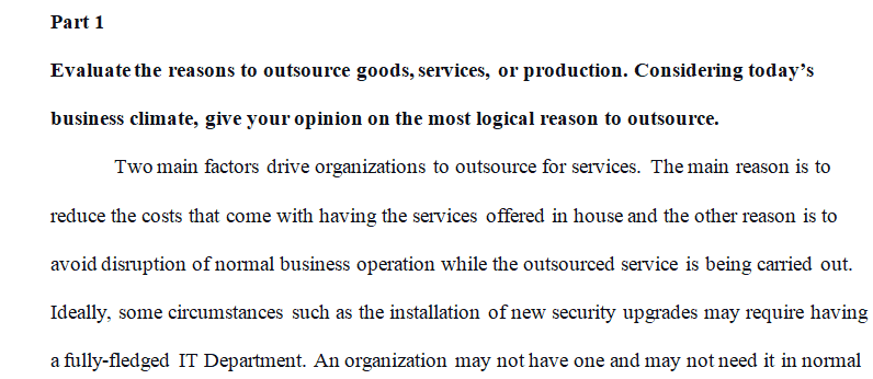 Evaluate the reasons to outsource goods, services, or production.