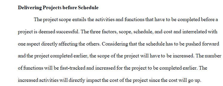 Explain how you would go about assessing the possibility of delivering your project early.