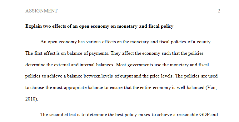 Explain two effects of an open economy on monetary and fiscal policy