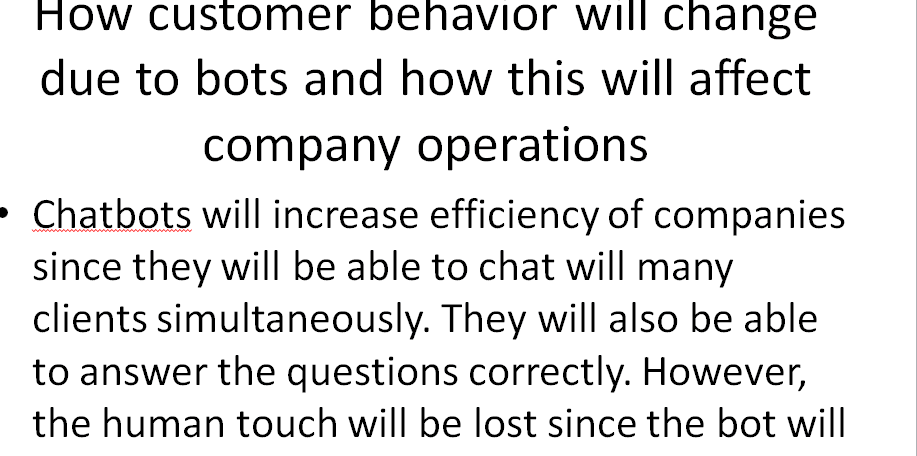 How might customers behavior change if customers interact with bots versus with humans