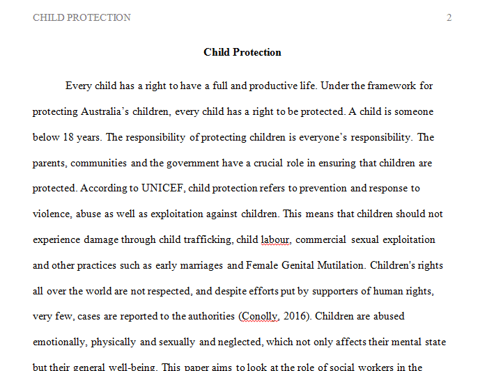 Every child has a right to have a full and productive life. Under the framework for protecting Australia’s children